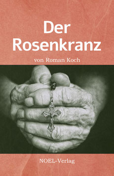 Koch, R.: Der Rosenkranz