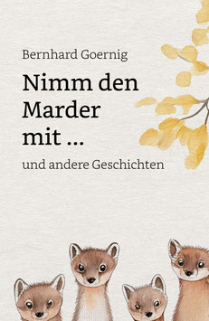 Goernig, B.: Nimm den Marder mit - ISBN: 978-3-96753-202-9 - Taschenbuch