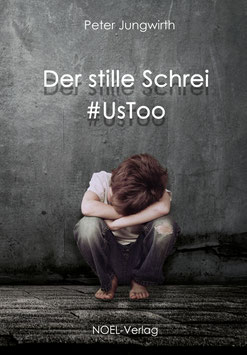 Jungwirth, P.: Der stille Schrei: #UsToo