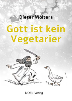 Wolters, D.: Gott ist kein Vegetarier - ISBN: 978-3-96753-198-5 - Hardcover