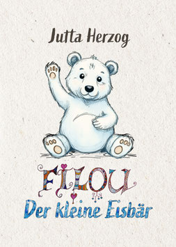 Herzog, J.: Filou - Der keine Eisbär