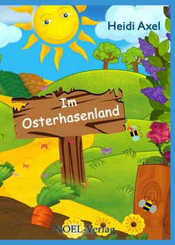 Axel, H.: Im Osterhasenland - ISBN: 978-3-95493-209-2 - Hardcover