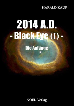 Kaup, H.: 2014 Black Eye I - Die Anfänge