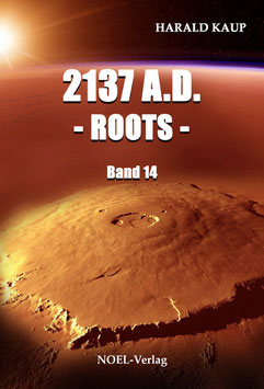 Kaup, H.: 2137 A.D. - Roots - Band 14