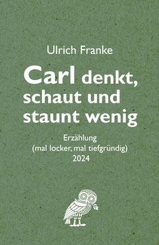 Franke, U.: Carl denkt, schaut und staunt wenig