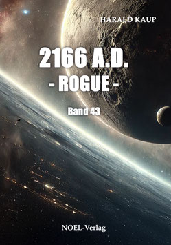 Kaup, H.: 2166 A.D. - Rogue - Band 43