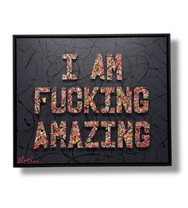 I AM FUCKING AMAZING
