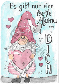 Es gibt nur eine beste Mama ... Dich