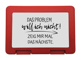 Brotzeitbox rot "Das Problem will ich nicht!..."