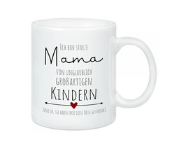 Keramik-Tasse "Ich bin stolze Mama von unglaublich großartigen Kindern...und ja sie haben mir diese Tasse geschenkt"