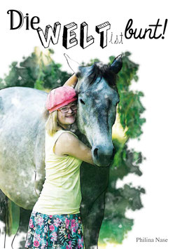 Philina Nase: Die Welt ist bunt!