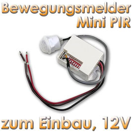 Mini PIR-Bewegungsmelder zum Einbau, 12V DC, 2,6A BIO