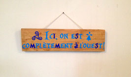 Pour personnaliser votre pancarte "à l'Ouest"