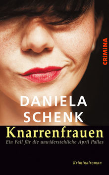 Daniela Schenk: Knarrenfrauen