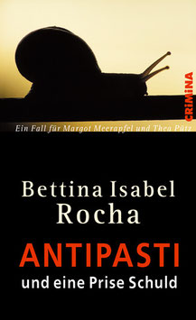 Bettina Isabel Rocha: Antipasti und eine Prise Schuld