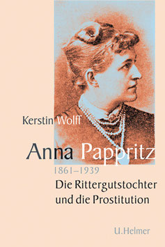 Kerstin Wolff: Anna Pappritz (1861-1939)