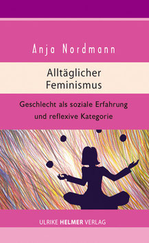 Anja Nordmann: Alltäglicher Feminismus