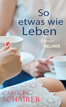 Carolin Schairer: So etwas wie Leben