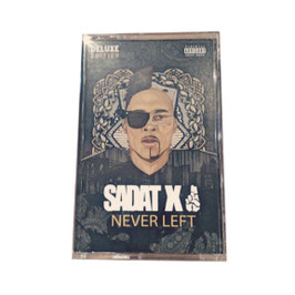 SADAT X – NEVER LEFT (TAPE)