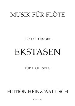 Richard Unger: Ektasen (Flöte solo)