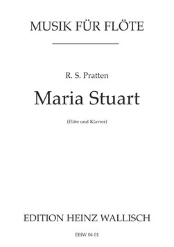 Pratten, R. S.: Maria Stuart
