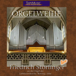 "Orgelweihe": Friedrich Storfinger spielt das erste Mal die neu renovierte und ergänzte Orgel der Liebfrauenkirche Bottrop, 2006