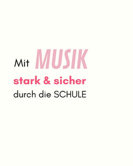 Mit MUSIK stark & sicher in die Schule