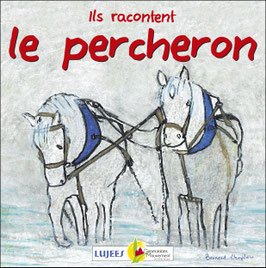 Ils racontent le percheron