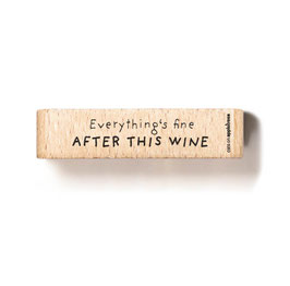 28087 Stempel Everything`s fine after this Wine