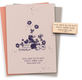 20102 Textstempel "Gut dass du so bist, sonst wäre hier weniger los"