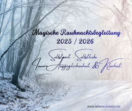 Magische Rauhnachtsbegleitung  2025 / 2026 - Selbstwert · Selbstliebe · Innere Ausgeglichenheit & Klarheit vom 12.12.25 bis 07.01.26