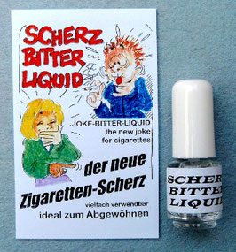 Scherz Bitter Liquid, Bittere Flüssigkeit