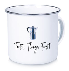 Emaille Tasse Becher FIRST THINGS FIRST ESPRESSOKANNE • 300 ml