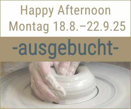 K008/25 - Happy Afternoon Montag 18.08.–22.09.2025, 6 Nachmittage jeweils 16.30–19:00 Uhr.