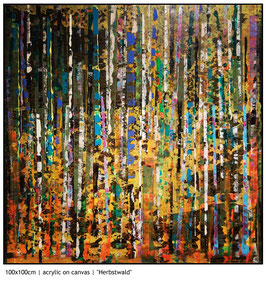 "Herbstwald" | 100x100cm | Acryl/Leinwand auf Holzrahmen gespannt