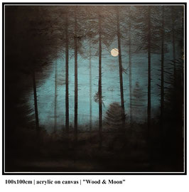 "Wald und Mond" | 100x100cm | Acryl/Leinwand auf Holzrahmen gespannt