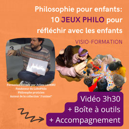 Pack visio-formation: "Philosophie pour enfants: 10 jeux philo pour réfléchir avec les enfants"