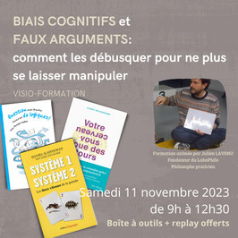 Visio-formation: "Biais cognitifs et faux arguments: comment les débusquer pour ne plus se laisser manipuler" du samedi 11 novembre 2023