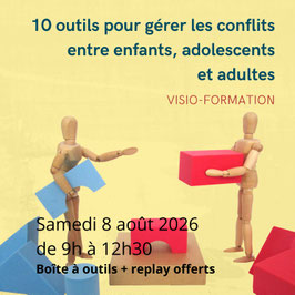 Visio-formation: "10 outils pour gérer les conflits entre enfants, adolescents et adultes" du 8 août 2026
