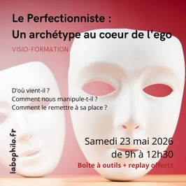 Visio-formation: "Le Perfectionniste: un archétype au coeur de l'ego" du 23 mai 2026