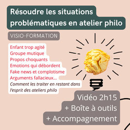 Pack visio-formation: "Résoudre les situations problématiques en atelier philo"