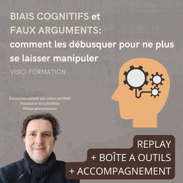 Visio-formation: "Biais cognitifs et faux arguments: comment les débusquer pour ne plus se laisser manipuler"