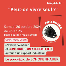 Visio-formation: "S'exercer à mener et construire un atelier philo autour du Porc-épic de Schopenhauer" du samedi 26 octobre 2024