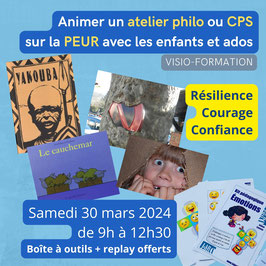 Visio-formation: "Animer un atelier philo ou CPS sur la peur" du samedi 30 mars 2024
