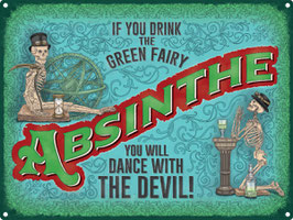 "Absinthe You Will Dance With The Devil" Blechschild