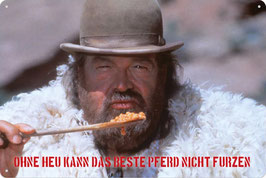 "Bud Spencer - Ohne Heu Kann Das Beste Pferd Nicht Furzen" Blechschild