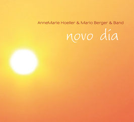 CD "Novo Dia" - AnneMarie Hoeller & Mario Berger und Band