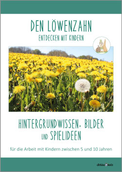 DER LÖWENZAHN: Wissen, Bilder & Spielideen (Kinder 5-10 Jahre)