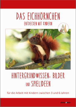 DAS EICHHÖRNCHEN: Wissen, Bilder & Spiele (Kinder 3-6 Jahre)