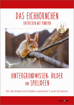 DAS EICHHÖRNCHEN: Wissen, Bilder & Spiele (Kinder 5-10 Jahre)
